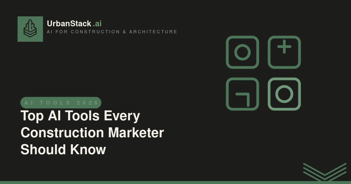 Top AI Tools Every Construction Marketer Should Know in 2026