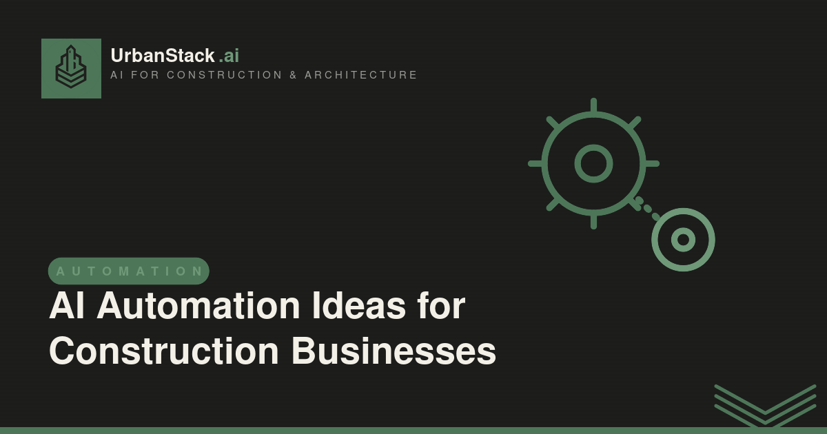 AI Automation Ideas Transforming Construction and Building Product Businesses in 2026
